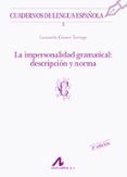 LA IMPERSONALIDAD GRAMATICAL: DESCRIPCION Y NORMA de GOMEZ TORREGO, LEONARDO 