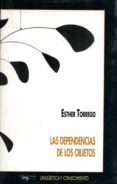 LAS DEPENDENCIAS DE LOS OBJETOS di TORREGO, ESTHER 