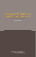 LAS REVISTAS POETICAS ESPAOLAS 1939-1975 de RUBIO, FANNY 