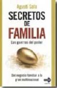 SECRETOS DE FAMILIA: DEL NEGOCIO FAMILIAR A LA GRAN MULTINACIONAL de SALA, AGUSTI 