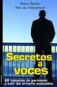 SECRETOS A VOCES di SCHERPENZEEL, PAUL VAN  BENITEZ, MARCOS 