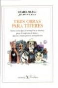 TRES OBRAS PARA TITERES de VILELA, DANIEL 