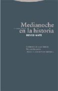 MEDIANOCHE EN LA HISTORIA: COMENTARIOS A LAS TESIS DE WALTER BENJ AMIN. SOBRE EL CONCEPTO DE HISTORIA de MATE, REYES 
