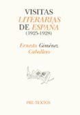 VISITAS LITERARIAS DE ESPAA (1925-1928) de GIMENEZ CABALLERO, ERNESTO 