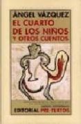 EL CUARTO DE LOS NIOS Y OTROS CUENTOS de VAZQUEZ, ANGEL 