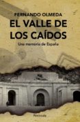 EL VALLE DE LOS CAIDOS: UNA MEMORIA DE ESPAA de OLMEDA, FERNANDO 