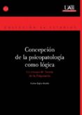 CONCEPCION DE LA PSICOPATOLOGIA COMO LOGICA di REJON ALTABLE, CARLOS 