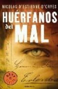 HUERFANOS DEL MAL de ESTIENNE D` ORVES, NICOLAS D` 