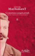 CUENTOS COMPLETOS (2 VOLS. ESTUCHE) de MAUPASSANT, GUY DE 