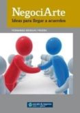 NEGOCIARTE: IDEAS PARA LLEGAR A ACUERDOS de BRINGAS TRUEBA, FERNANDO 