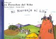 NI NARANJA NI LILA (LOS DERECHOS DEL NIO, 10) di SABATE RODIE, TERESA 