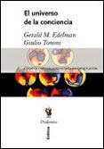 EL UNIVERSO DE LA CONCIENCIA de EDELMAN, GERALD M.  TONONI, GIULIO 