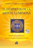 EL DESPERTAR DE LA MENTE LUMINOSA (LIBRO + CD) de WANGYAL RINPOCHE, TENZIN 