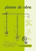 PLANES DE OBRA (5 ED.) de ZARAGOZA MARTINEZ, FRANCISCO JAVIER 