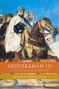 ABDERRAMAN III: EL GRAN CALIFA DE AL-ANDALUS de LASALA, MAGDALENA 