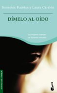 DIMELO AL OIDO: LAS MUJERES CUENTAN SUS FANTASIAS SEXUALES de FUENTES, SONSOLES  CARRION, LAURA 