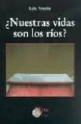 NUESTRAS VIDAS SON LOS RIOS? di YRACHE ESTEBAN, LUIS 