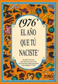 1976 EL AO QUE TU NACISTE di COLLADO BASCOMPTE, ROSA 