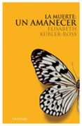 LA MUERTE: UN AMANECER (INCLUYE CD) de KUBLER-ROSS, ELISABETH 