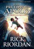 LAS PRUEBAS DE APOLO 1 : EL ORACULO OCULTO di RIORDAN, RICK 