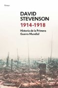 HISTORIA DE LA PRIMERA GUERRA MUNDIAL. 1914-1918 de STEVENSON, DAVID 