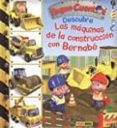 LAS MAQUINAS DE CONSTRUCCIN CON BERNAB de BEAUMONT, EMILIE 