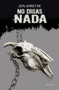 NO DIGAS NADA (SAGA DETECTIVE TOURE 6) di ARRETXE, JON 