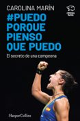 PUEDO PORQUE PIENSO QUE PUEDO. EL SECRETO DE UNA CAMPEONA di MARIN, CAROLINA 