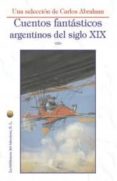 CUENTOS FANTASTICOS ARGENTINOS DEL S.XIX de GINES, ANTONIO LUIS 