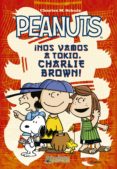 PEANUTS NOS VAMOS A TOKIO, CHARLIE BROWN! de SCHULZ, CHARLES M. 