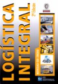 LOGISTICA INTEGRAL (2 ED) di VV.AA. 