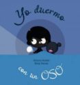 YO DUERMO CON UN OSO di ACEBAL, ANTONIO 