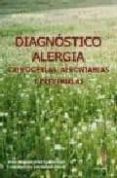 DIAGNOSTICO ALERGIA: CONOCERLAS, AFRONTARLAS Y PREVENIRLAS di CORDOBES DURAN, CONCEPCION  GARCIA MENAYA, JESUS MIGUEL 
