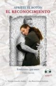 APRIETE EL BOTON: EL RECONOCIMIENTO. EMOCIONES QUE UNEN (INCLUYE- CD) (2 ED.) di VV.AA