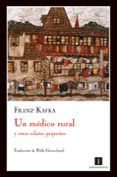 UN MEDICO RURAL Y OTROS RELATOS PEQUEOS de KAFKA, FRANZ 