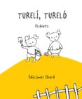 TURELI, TURELO de ELZBIETA 