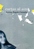 CARTAS AL AIRE di BOGADO CAMACHO, LORENA 