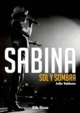 SABINA: SOL Y SOMBRA de VALDEON BLANCO, JULIO 