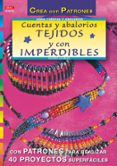 CUENTAS Y ABALORIOS, TEJIDOS Y CON IMPERDIBLES (CREA CON PATRONES ) de MORAS, INGRID 