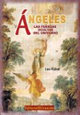 ANGELES, LAS FUERZAS OCULTAS DEL UNIVERSO di KABAL, LEO 