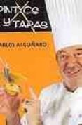 PINTXOS Y TAPAS di ARGUIANO, KARLOS 