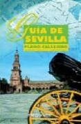 GUIA DE SEVILLA: PLANO-CALLEJERO di VV.AA. 