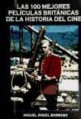 LAS 100 MEJORES PELICULAS BRITANICAS di BARROSO, MIGUEL ANGEL 