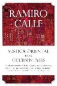 GUIA DE MISTICA ORIENTAL PARA OCCIDENTALES de CALLE, RAMIRO 