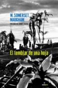 EL TEMBLOR DE UNA HOJA di MAUGHAM, WILLIAM SOMERSET 
