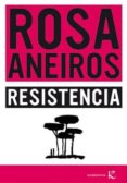 RESISTENCIA de ANEIROS, ROSA 