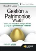 GESTION DE PATRIMONIOS WEALTH di LUCAS, STUART E. 
