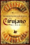 EL CIRUJANO DE AL-ANDALUS de CAVANILLAS DE BLAS, ANTONIO 