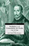 PERIBAEZ Y EL COMENDADOR DE OCAA de LOPE DE VEGA, FELIX 