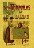 100 FORMULAS PARA PREPARAR SALSAS: RECETAS ESQUISITAS Y VARIADAS (ED. FACSIMIL) di ROSE, MADEMOISELLE 
